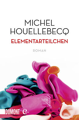 E-Book (epub) Elementarteilchen von Michel Houellebecq