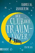 E-Book (epub) Der Club der Traumtänzer von Andreas Izquierdo