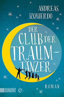 E-Book (epub) Der Club der Traumtänzer von Andreas Izquierdo