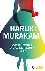 E-Book (epub) Von Männern, die keine Frauen haben von Haruki Murakami