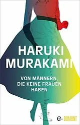 E-Book (epub) Von Männern, die keine Frauen haben von Haruki Murakami