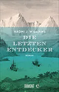 E-Book (epub) Die letzten Entdecker von Naomi J. Williams