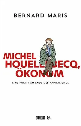 E-Book (epub) Michel Houellebecq, Ökonom von Bernard Maris