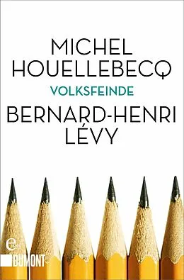 E-Book (epub) Volksfeinde von Michel Houellebecq, Bernard-Henri Lévy