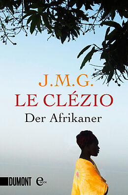 E-Book (epub) Der Afrikaner von Jean-Marie Gustave Le Clézio