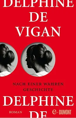 E-Book (epub) Nach einer wahren Geschichte von Delphine de Vigan
