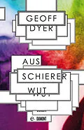 E-Book (epub) Aus schierer Wut von Geoff Dyer