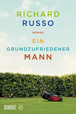 E-Book (epub) Ein grundzufriedener Mann von Richard Russo