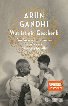E-Book (epub) Wut ist ein Geschenk von Arun Gandhi
