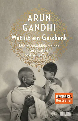 E-Book (epub) Wut ist ein Geschenk von Arun Gandhi
