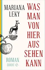 E-Book (epub) Was man von hier aus sehen kann von Mariana Leky