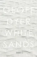 E-Book (epub) White Sands von Geoff Dyer