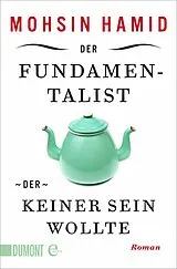 E-Book (epub) Der Fundamentalist, der keiner sein wollte von Mohsin Hamid