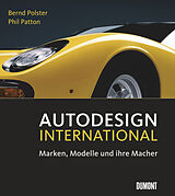 Fester Einband Autodesign International. Marken, Modelle und ihre Macher von Bernd Polster, Phil Patton