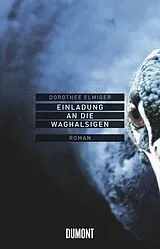 Fester Einband Einladung an die Waghalsigen von Dorothee Elmiger