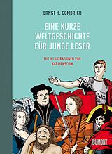 Fester Einband Eine kurze Weltgeschichte für junge Leser von Ernst H. Gombrich