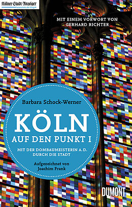 Kartonierter Einband Köln auf den Punkt I von Prof. Dr. Barbara Schock-Werner, Joachim Frank