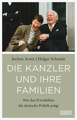 Fester Einband Die Kanzler und ihre Familien von Holger Schmale, Jochen Arntz
