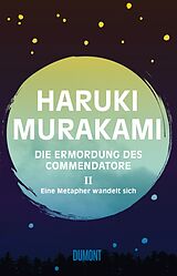 Fester Einband Die Ermordung des Commendatore Band 2 von Haruki Murakami