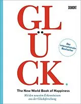 Kartonierter Einband Glück. The New World Book of Happiness von Leo Bormans