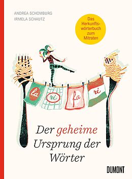 Livre Relié Der geheime Ursprung der Wörter de Andrea Schomburg, Irmela Schautz
