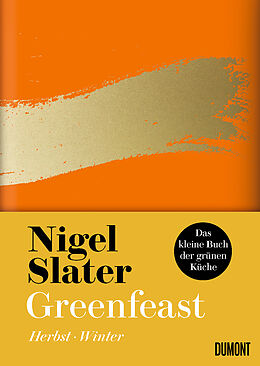 Fester Einband Greenfeast: Herbst / Winter von Nigel Slater