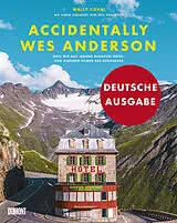 Fester Einband Accidentally Wes Anderson (Deutsche Ausgabe) von Wally Koval