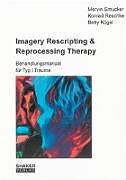 Kartonierter Einband Imagery Rescripting & Reprocessing Therapy von Mervin Smucker, Konrad Reschke, Betty Kögel