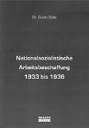 Kartonierter Einband Nationalsozialistische Arbeitsbeschaffung 1933 bis 1936 von Guido Golla