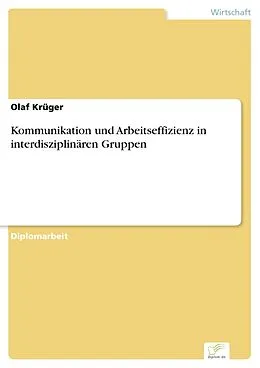 E-Book (pdf) Kommunikation und Arbeitseffizienz in interdisziplinären Gruppen von Olaf Krüger