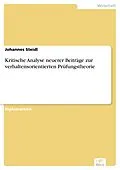 E-Book (pdf) Kritische Analyse neuerer Beiträge zur verhaltensorientierten Prüfungstheorie von Johannes Steidl