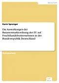 E-Book (pdf) Die Auswirkungen der Bananenmarktordnung der EU auf Fruchthandelsunternehmen in der Bundesrepublik Deutschland von Karin Sprenger