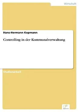 E-Book (pdf) Controlling in der Kommunalverwaltung von Hans-Hermann Kopmann