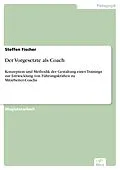 E-Book (pdf) Der Vorgesetzte als Coach von Steffen Fischer