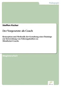 E-Book (pdf) Der Vorgesetzte als Coach von Steffen Fischer