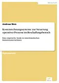 E-Book (pdf) Kostenrechnungssysteme zur Steuerung operativer Prozesse im Beschaffungsbereich von Andreas Weis