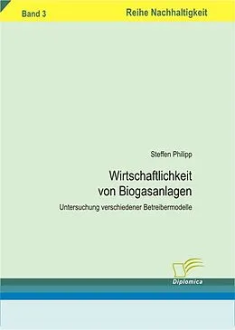 E-Book (pdf) Wirtschaftlichkeit von Biogasanlagen von Steffen Philipp
