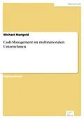 E-Book (pdf) Cash-Management im multinationalen Unternehmen von Michael Mangold