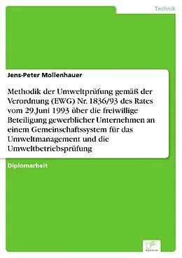 E-Book (pdf) Methodik der Umweltprüfung gemäß der Verordnung (EWG) Nr. 1836/93 des Rates vom 29.Juni 1993 über die freiwillige Beteiligung gewerblicher Unternehmen an einem Gemeinschaftssystem für das Umweltmanagement und die Umweltbetriebsprüfung von Jens-Peter Mollenhauer