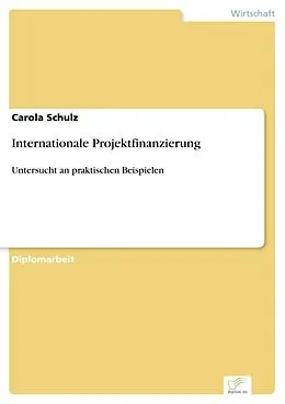 E-Book (pdf) Internationale Projektfinanzierung von Carola Schulz