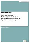 E-Book (pdf) Ethische Probleme der Technikfolgenabschätzung und Technikbewertung am Beispiel der Ingenieur-Verantwortung von Bernd Carsten Stahl