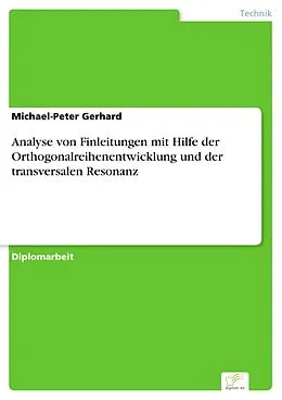 E-Book (pdf) Analyse von Finleitungen mit Hilfe der Orthogonalreihenentwicklung und der transversalen Resonanz von Michael-Peter Gerhard