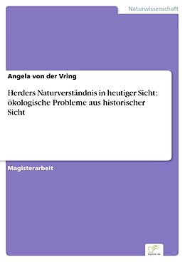 E-Book (pdf) Herders Naturverständnis in heutiger Sicht: ökologische Probleme aus historischer Sicht von Angela von der Vring