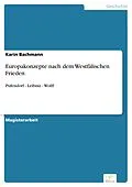 E-Book (pdf) Europakonzepte nach dem Westfälischen Frieden von Karin Bachmann