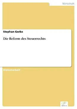 E-Book (pdf) Die Reform des Steuerrechts von Stephan Gerke