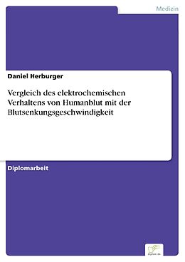 E-Book (pdf) Vergleich des elektrochemischen Verhaltens von Humanblut mit der Blutsenkungsgeschwindigkeit von Daniel Herburger