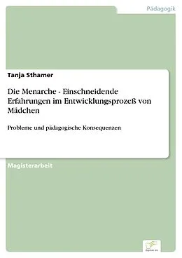 E-Book (pdf) Die Menarche - Einschneidende Erfahrungen im Entwicklungsprozeß von Mädchen von Tanja Sthamer