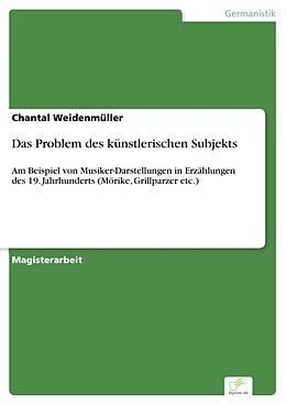 E-Book (pdf) Das Problem des künstlerischen Subjekts von Chantal Weidenmüller