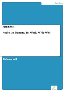 E-Book (pdf) Audio on Demand im World Wide Web von Jörg Enkel