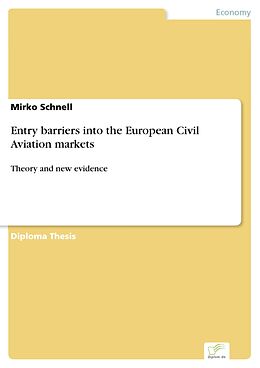 E-Book (pdf) Entry barriers into the European Civil Aviation markets von Mirko Schnell